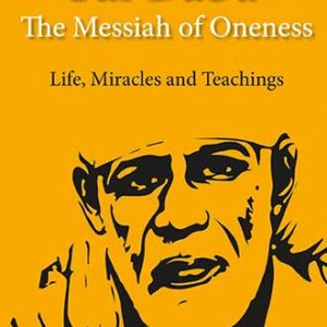 2019 - SAI BABA...The Messiah of Oneness