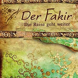 DER FAKIR - DIE REISE GEHT WEITER